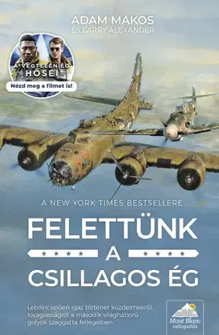 Historické romány Felettünk a csillagos ég (új kiadás) - Adam Makos