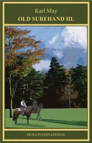 Beletria - ostatné Old Surehand III. - Karl May