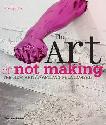 Cudzojazyčná literatúra The Art of not making - Michael Petry