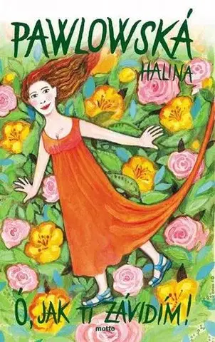 Humor a satira Ó, jak ti závidím - Halina Pawlowská