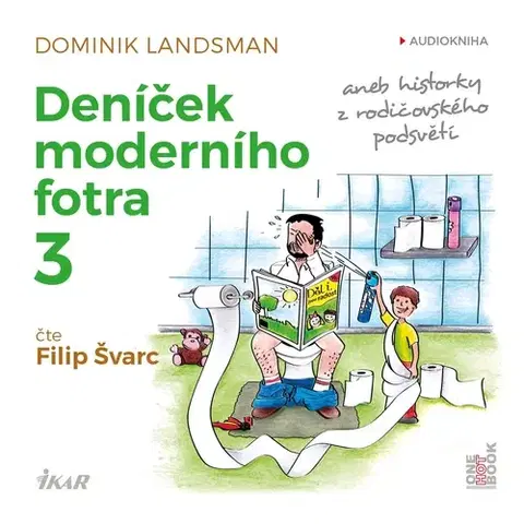 Humor a satira OneHotBook Deníček moderního fotra 3 aneb Historky z rodičovského podsvětí