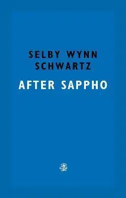Svetová beletria After Sappho - Selby Wynn Schwartz