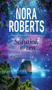 Romantická beletria Sóhajok vizén - Az őrzők trilógia második kötete - Nora Roberts