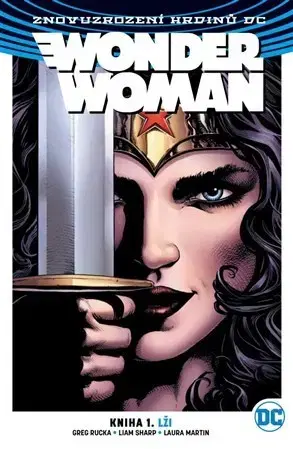 Komiksy Wonder Woman 1: Lži (brož.) - Rucka Greg,Liam Sharp,Laura Martin,Kateřina Tichá