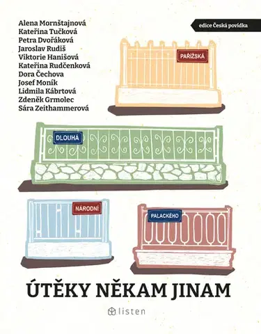 Pre deti a mládež - ostatné Útěky někam jinam - Alena Mornštajnová,Jaroslav Rudiš,Josef Moník,Rudčenková Kateřina,Lidmila Kábrtová,Michaela Klevisová,Petra Dvořáková a Sára Zeithammerová