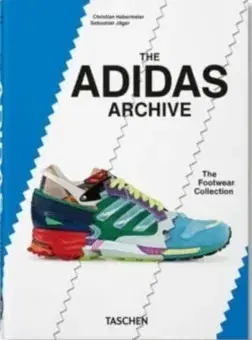 Dizajn, úžitkové umenie, móda The adidas Archive. The Footwear Collection. 40th Ed. - Christian Habermeier,Sebastian Jäger