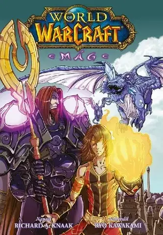Komiksy World of Warcraft: Mág - Richard A. Knaak,Ryo Kawakami,Zuzana Komprdová