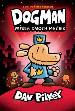 Dobrodružstvo, napätie, western Dogman 3: Príbeh dvoch mačiek - Dav Pilkey,Andrej Šútovec