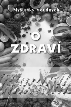 Citáty, výroky, aforizmy, príslovia, porekadlá O zdraví - Jan Malík