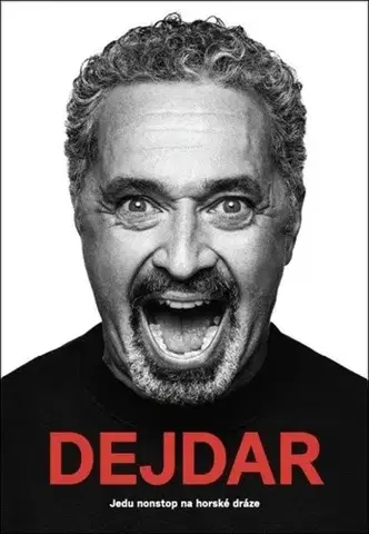 Film, hudba Dejdar. Jedu nonstop na horské dráze - Martin Dejdar