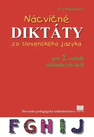 Slovenský jazyk Nácvičné diktáty zo slovenského jazyka pre 2. ročník ZŠ, 5. vydanie - Eva Dienerová