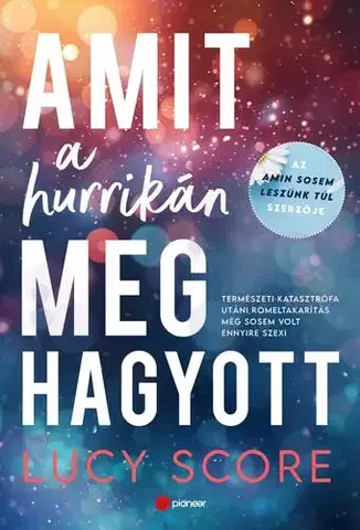Erotická beletria Amit a hurrikán meghagyott - Lucy Score