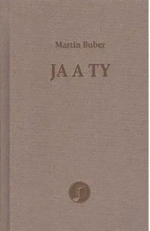 Filozofia Ja a ty - Martin Buber,Peter Šajda