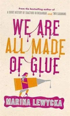 Cudzojazyčná literatúra We are made of glue - Marina Lewycka