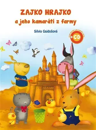 Básničky a hádanky pre deti Zajko Hrajko a jeho kamaráti z farmy + 2 CD - Silvia Gajdošová