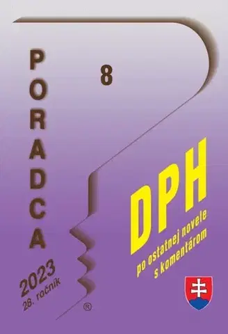 Dane, účtovníctvo Poradca č. 8/2023 – DPH s komentárom pre rok 2024 - Kolektív autorov