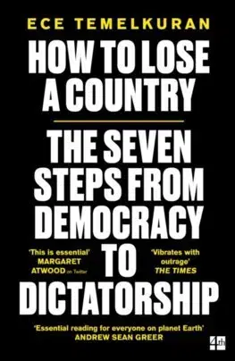 Politológia How to Lose a Country - Ece Temelkuran