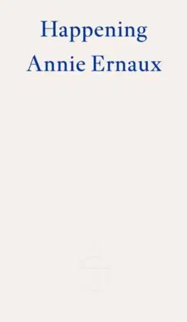 Literatúra Happening - Annie Ernaux