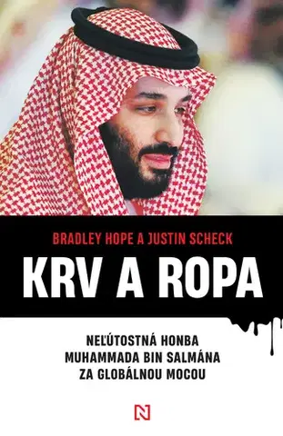Fejtóny, rozhovory, reportáže Krv a ropa - Bradley Hope,Justin Scheck