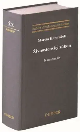 Pracovné právo Živnostenský zákon. Komentár - Martin Hamráček
