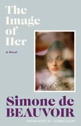 Svetová beletria The Image of Her - Simone de Beauvoir,Lauren Elkin