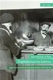 Moderné dejiny Kapitalismus na kolenou - Kolektív autorov,Jiří Noha