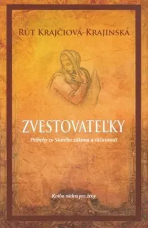 Kresťanstvo Zvestovateľky - Rút Krajčiová-Krajinská