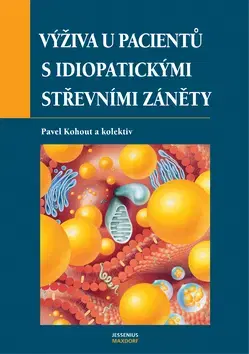 Medicína - ostatné Výživa u pacientů s idiopatickými střevními záněty - Pavel Kohout