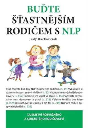 Výchova, cvičenie a hry s deťmi Buďte šťastnější rodič s NLP - Judy Bartkowiak