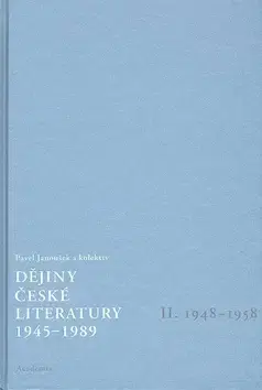 Literárna veda, jazykoveda Dějiny české literatury 1945-1989, II. 1948-1958 +CD - Pavel Janoušek