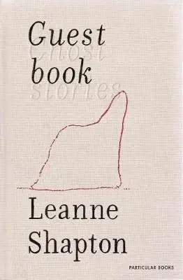 Cudzojazyčná literatúra Guestbook - Ghost Stories - Leanne Shapton