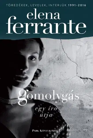 Svetová beletria Gomolygás - Elena Ferrante,Király Kinga Júlia