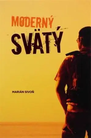 Kresťanstvo Moderný svätý - Marián Sivoň