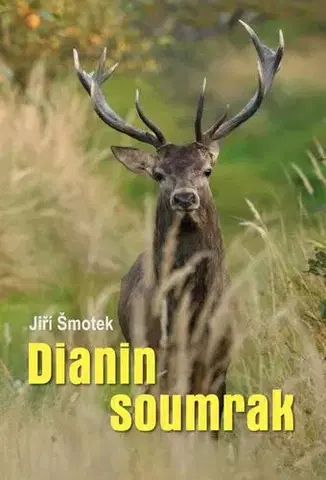Česká beletria Dianin Soumrak - Jiří Šmotek