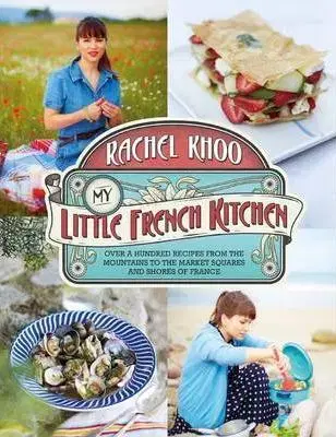 Národná kuchyňa - ostatné My Little French Kitchen - Rachel Khoo