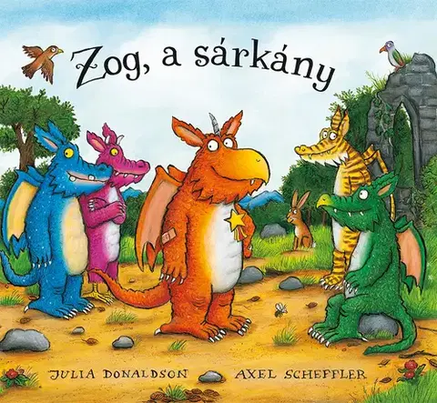 Rozprávky Zog, a sárkány - Julia Donaldson