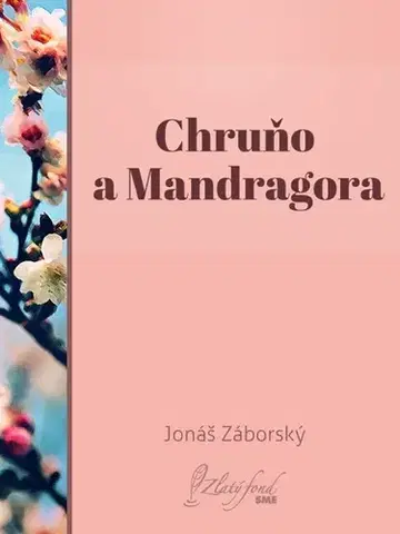 Slovenská beletria Chruňo a Mandragora - Jonáš Záborský