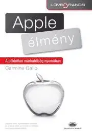 Marketing, reklama, žurnalistika Apple-élmény - Carmine Gallo