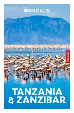 Geografia, mapy, sprievodcovia Insight Guides Tanzania and Zanzibar: Travel Guide with eBook - Philip Briggs