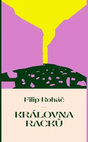 Romantická beletria Královna racků - Filip Roháč