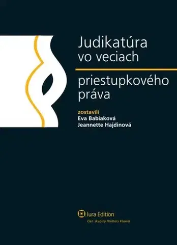 Trestné právo Judikatúra vo veciach priestupkového práva - Kolektív autorov