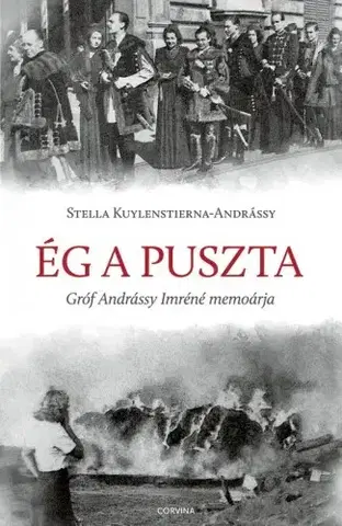 História Ég a puszta - Stella Kuylenstierna Andrássy