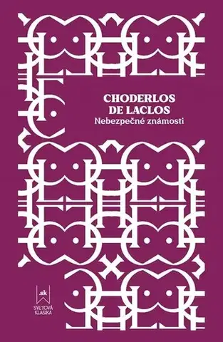 Historické romány Nebezpečné známosti - Choderlos de Laclos,Zora Sadloňová