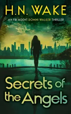Detektívky, trilery, horory Secrets of the Angels - H.N. Wake