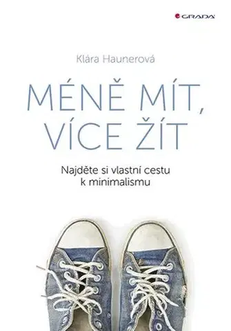 Rozvoj osobnosti Méně mít, více žít - Klára Haunerová