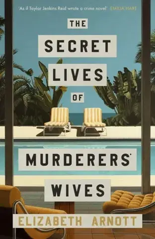 Detektívky, trilery, horory The Secret Lives of Murderers' Wives - Elizabeth Arnott