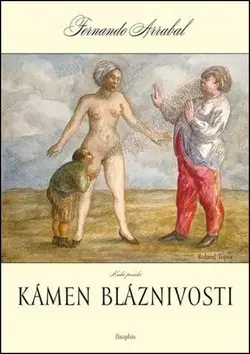 Svetová beletria Kámen Bláznivosti - Fernando Arrabal