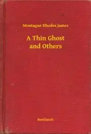 Svetová beletria A Thin Ghost and Others - James Montague Rhodes