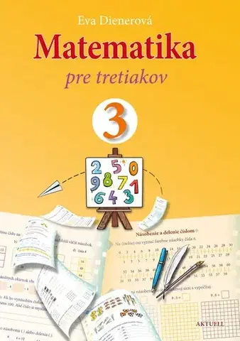 Matematika Matematika pre tretiakov - Eva Dienerová