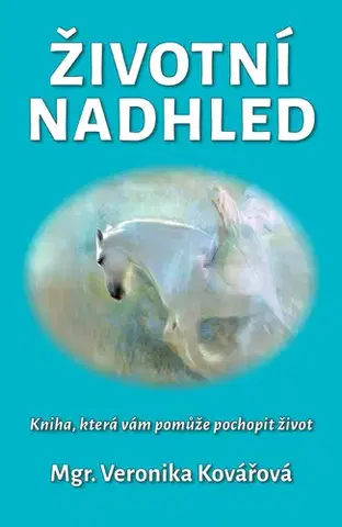Duchovný rozvoj Životní nadhled - Veronika Kovářová
